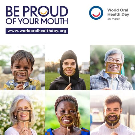 Fdi World Dental Federation Says Be Proud Of Your Mouth For World Oral