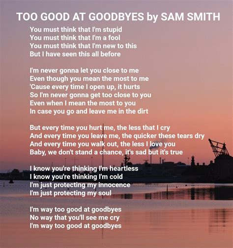 It was written by james napier, tor hermansen, mikkel eriksen and smith, and produced by napes, steve fitzmaurice and stargate. Too Good at Goodbyes by Sam Smith | Goodbye lyrics, Cool ...