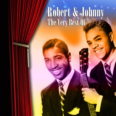 The Very Best Of Compilation By Robert And Johnny Spotify