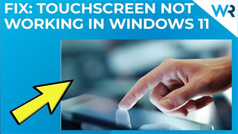 Windows 11s Touchscreen Not Working Heres What To Do