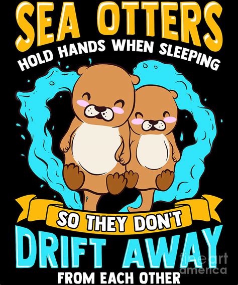 Sea Otters Hold Hands When Sleeping Cute Otter Digital Art By The Perfect Presents Fine Art