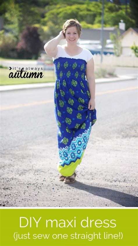 Easy Diy Maxi Dress With Just One Seam Sewing Tutorial Its Always Autumn