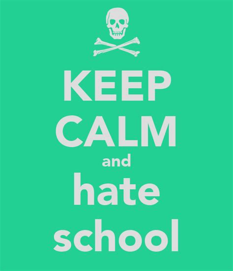 Keep Calm And Hate School Poster Alfred Keep Calm O Matic
