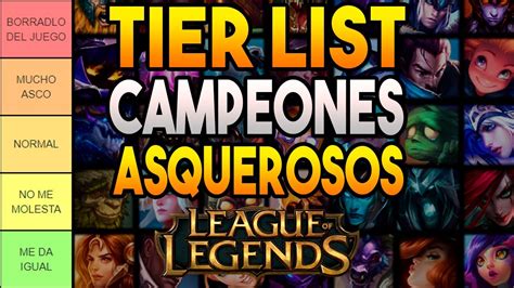 Tier List Campeones M S Asquerosos Del League Of Legends Youtube