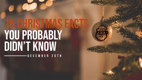 15 Christmas Facts You Probably Didnt Know 🎅