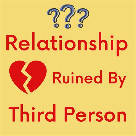 The Impact Of 3rd Person In Relationship The Love Definition