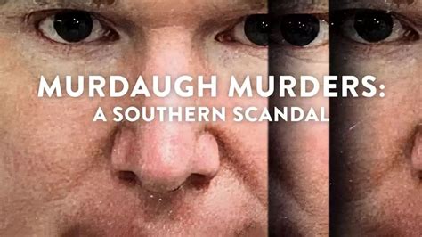 Not Woke Shows Murdaugh Murders A Southern Scandal