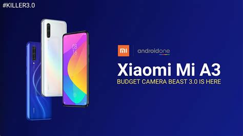 Mi A3 Official Confirmed Full Specifications Launch Date Price In