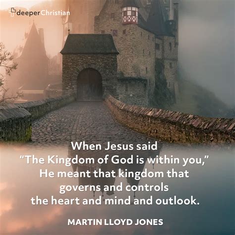 The Kingdom Of God Within You Martin Lloyd Jones Deeper Christian