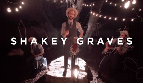 Shakey Graves Tomorrow Onion Creek Productions