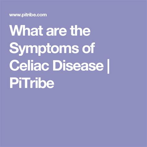 What Are The Symptoms Of Celiac Disease Pitribe Celiac Symptoms