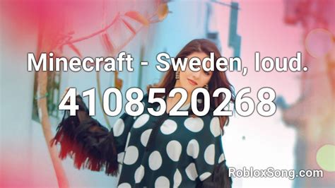 Minecraft Sweden Loud Roblox Id Roblox Music Codes