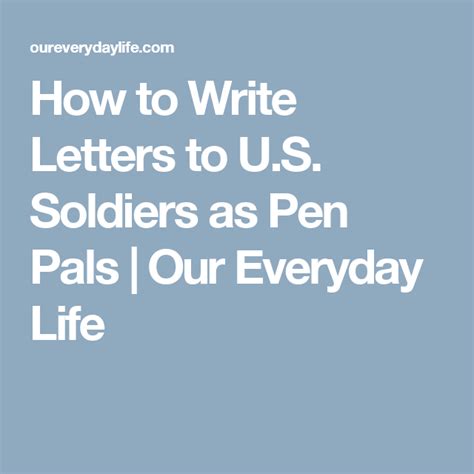 How To Write Letters To Us Soldiers As Pen Pals Our Everyday Life