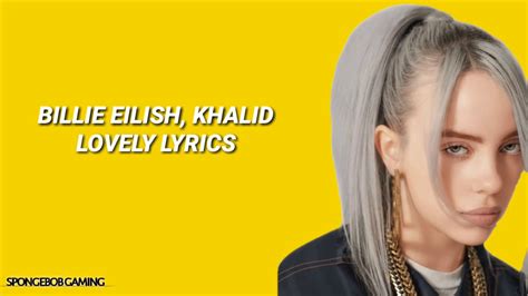 Billie Eilish Khalid Lovely Lyrics Youtube