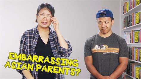 9 Most Embarrassing Things Asian Parents Do | Asian parents, Embarrassing, Parents