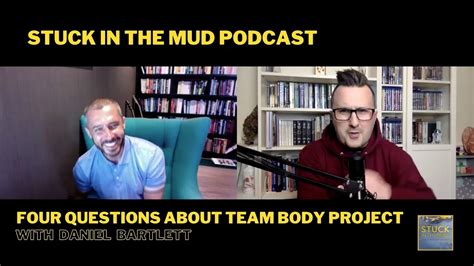 Four Questions About Team Body Project With Daniel Bartlett Youtube