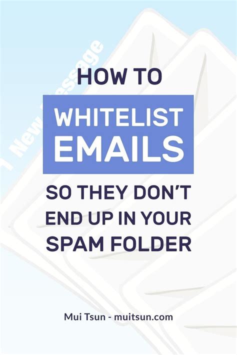 How To Whitelist Emails So They Dont End Up In Your Spam Folder In