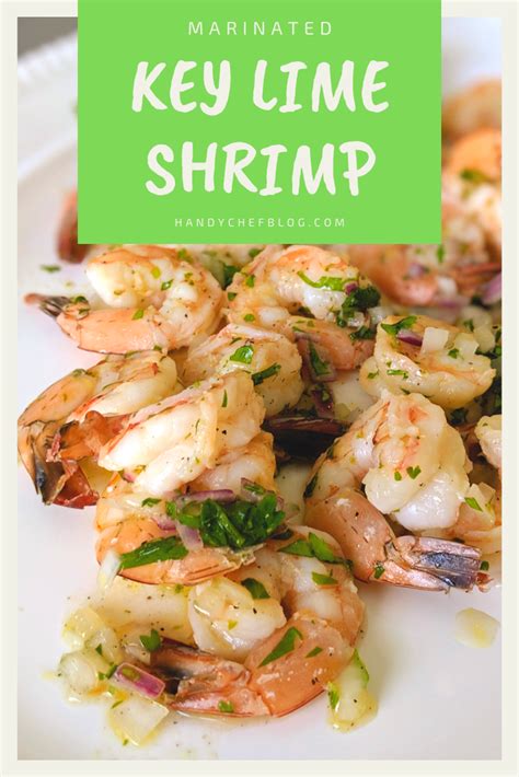 1 pound large shrimp, deveined and rinsed well 2 garlic cloves, crushed 1 scallion, chopped ¼ cup chopped parsley ¼ cup chopped fresh mint ¼ cup chopped fresh cilantro 1 tablespoon olive oil ½ teaspoon kosher salt ¼ teaspoon freshly ground pepper 1 teaspoon. Marinated Key Lime Shrimp - | Recipe in 2020 | Shrimp ...