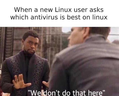 New Linux Users Be Like Rlinuxmemes