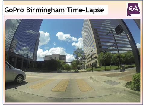 View The Awesome Downtown Birmingham Time Lapse Gopro Road Video Geek
