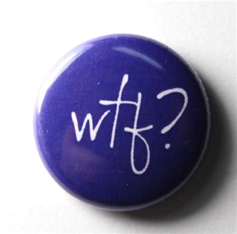 Wtf Inch Button Pin Or Magnet Etsy