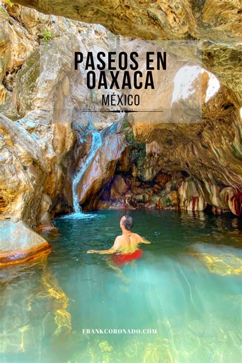 Paseos Por Oaxaca Que Debes Hacer Frank Coronado Viajes A Oaxaca