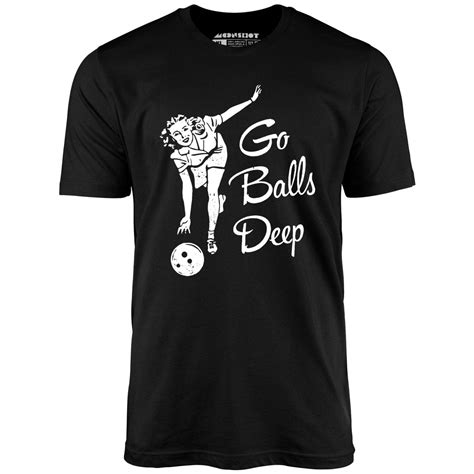 Go Balls Deep Unisex T Shirt M00nshot