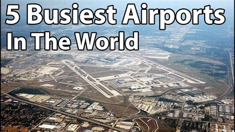 Top 5 Busiest Airports In The World Youtube