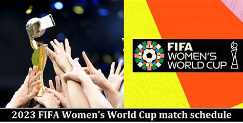 2023 Fifa Womens World Cup Match Schedule