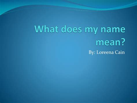 Ppt What Does My Name Mean Powerpoint Presentation Free Download