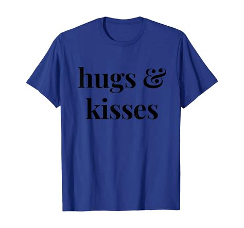 Hugs And Kisses Love T Shirt Clothing