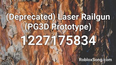 Deprecated Laser Railgun Pg3d Prototype Roblox Id Roblox Music Codes