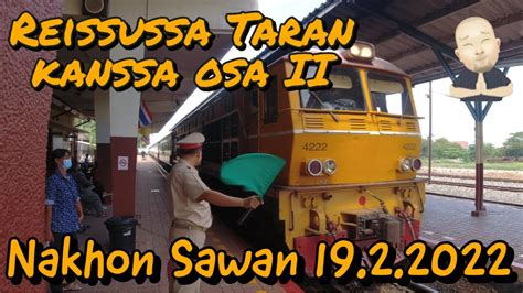 Reissuvideo Osa Nakhon Sawan Junassa On Hauska Matkustaa Thaimaa Youtube