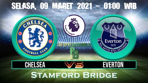Chelsea, matchday 16, on nbcsports.com and the nbc sports app. Prediksi Skor Chelsea vs Everton 9 Maret 2021 | Prediksi ...