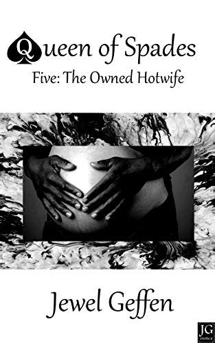 The Owned Hotwife Interracial Cuckold Erotica Queen Of Spades Book English Edition Ebook