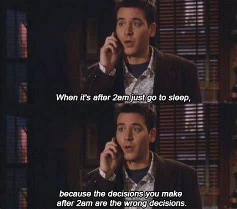 After midnight, most people are in bed (or at home), most decent places are closed, and a lot of people have been drinking for many hours. himym - nothing good happens after 2am | How I met your mother