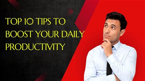 Top 10 Tips To Boost Your Daily Productivity Youtube