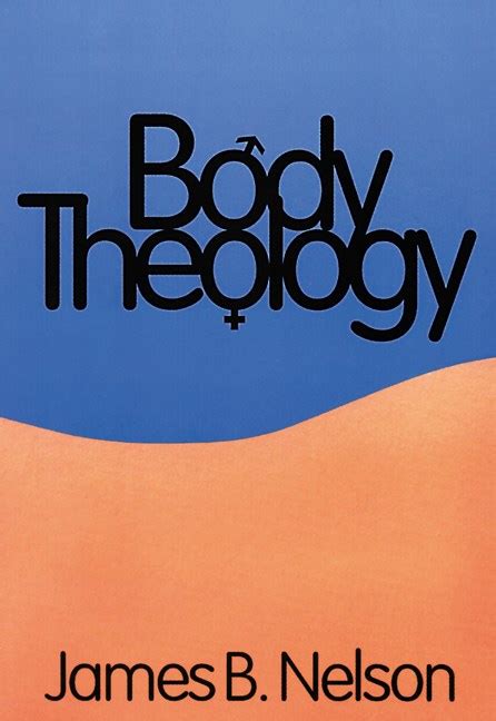 body theology by james b nelson paperback softback 9780664253790