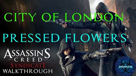 Assassin S Creed Syndicate Pressed Flowers City Of London Youtube