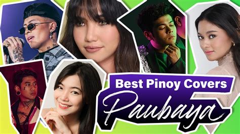 Best Pinoy Music Covers Paubaya Pinoy Singers Song Covers Junns