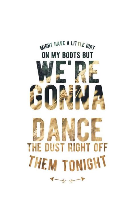 A little love song (chinese drama); Might have a little mud on my boots but we're gonna dance ...