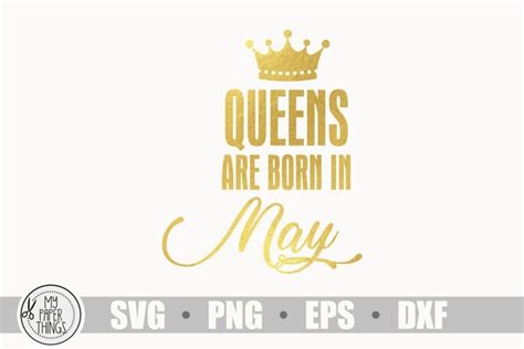 Queens Are Born In May Svg Birthday Svg