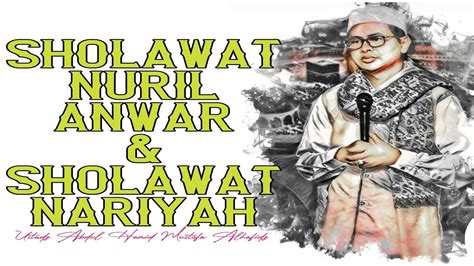 Sholawat ini cukup dikenal bahkan populer di kalangan umat islam. Sholawat Nuril Anwar dan sholawat Nariyah - YouTube