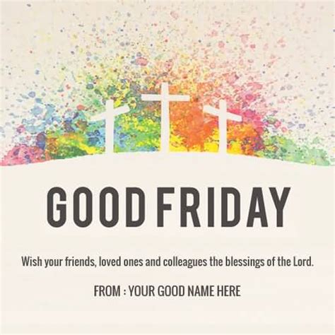 It is also called by different names such as holy friday, black friday or good friday, this holy day is marked during the holy week on the friday. 60 Good Friday Greeting Card Pictures And Images