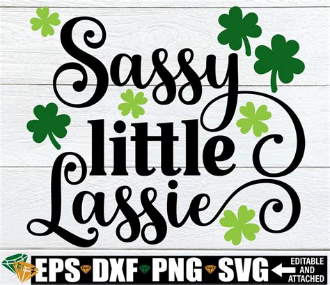 Sassy Little Lassie Sassy Lassie Svg Cute St Patrick S Day St Patrick S Day Svg Cute Girl S