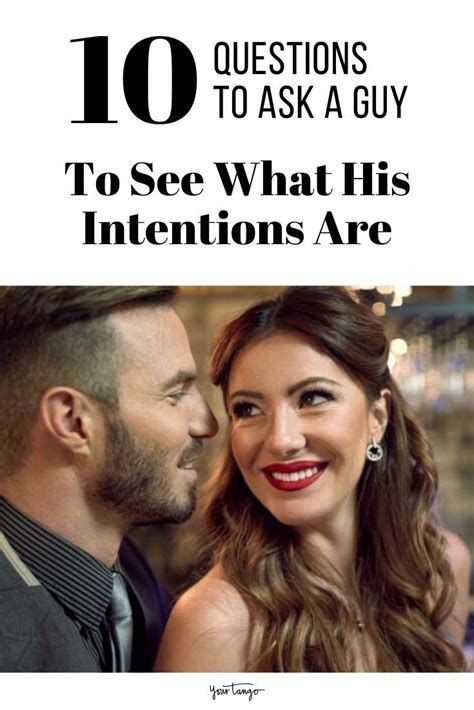 10 Questions To Ask A Guy To Find Out What His Intentions Are Questions To Ask Guys A Guy