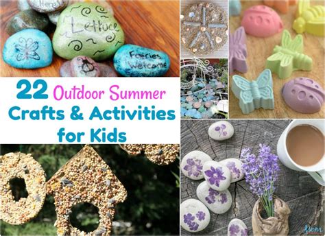 22 Outdoor Summer Crafts And Activities For Kids