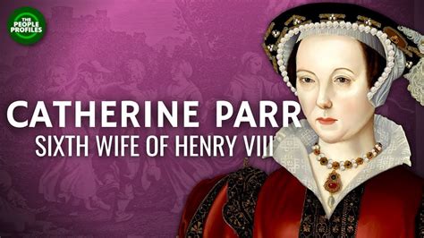 Catherine Parr Sixth Wife Of Henry Viii Documentary Youtube In 2022 Catherine Parr Wives