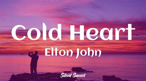 Elton John Cold Heart Lyrics Youtube