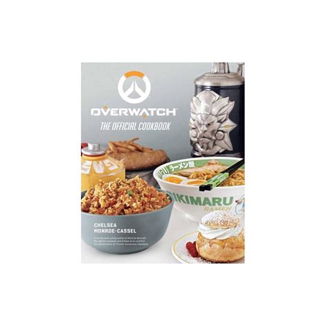 Overwatch The Official Cookbook By Chelsea Monroe Cassel Hardcover